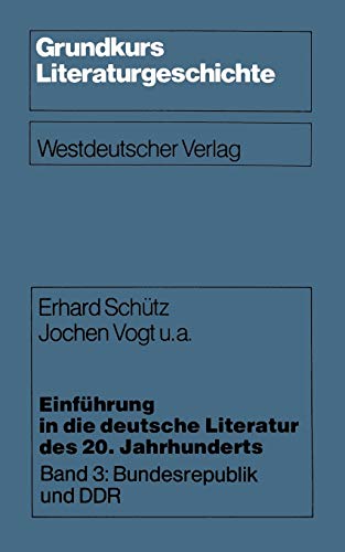 Imagen de archivo de Einfhrung in die deutsche Literatur III des 20. Jahrhunderts. Bundesrepublik und DDR a la venta por medimops