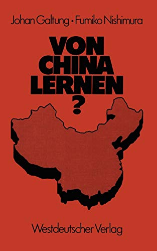Von China lernen? (German Edition) (9783531114439) by Galtung, Johan