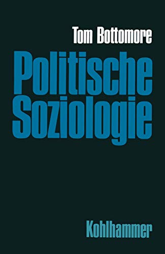 Beispielbild fr Politische Soziologie. Zur Geschichte der Ortsbestimmung. zum Verkauf von Antiquariat Bcherkeller