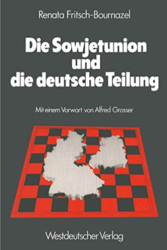 Beispielbild fr Die Sowjetunion und die deutsche Teilung: Die sowjetische Deutschlandpolitik 1945-1979 zum Verkauf von Bernhard Kiewel Rare Books