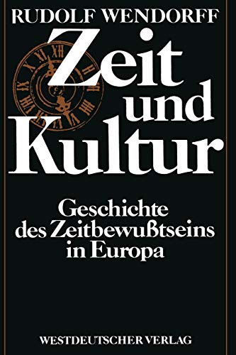Stock image for Zeit und Kultur: Geschichte des Zeitbewu tseins in Europa (Delaware Edition) for sale by Midtown Scholar Bookstore