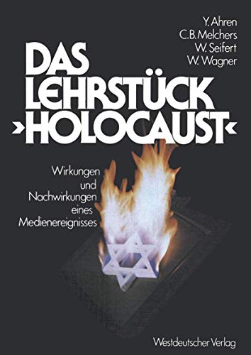 Beispielbild fr Das Lehrstck "Holocaust". Zur Wirkungspsychologie e. Medienereignisses zum Verkauf von Paderbuch e.Kfm. Inh. Ralf R. Eichmann