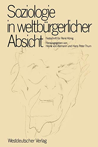 9783531115474: Soziologie in weltbrgerlicher Absicht: Festschrift fr Ren Knig zum 75. Geburtstag