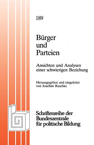 9783531116013: Brger und Parteien: Ansichten Und Analysen Einer Schwierigen Beziehung (Schriftenreihe Der Bundeszentrale Fr Politische Bildung, Bonn) (German Edition): 189