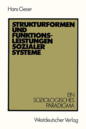 Beispielbild fr Strukturformen und Funktionsleistungen Sozialer Systeme: Ein Soziologisches Paradigma (German Edition) zum Verkauf von medimops