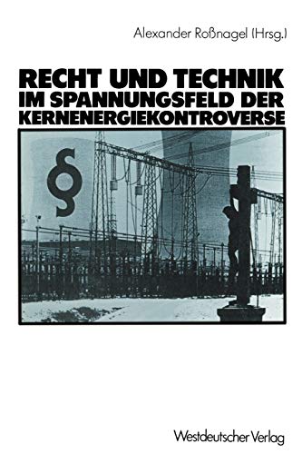 Stock image for Recht und Technik im Spannungsfeld der Kernenergiekontroverse - Mit Beitr. von Dieter Czajka for sale by Antiquariat Leon Rterbories
