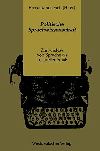 9783531117195: Politische Sprachwissenschaft: Zur Analyse von Sprache als Kultureller Praxis (German Edition)