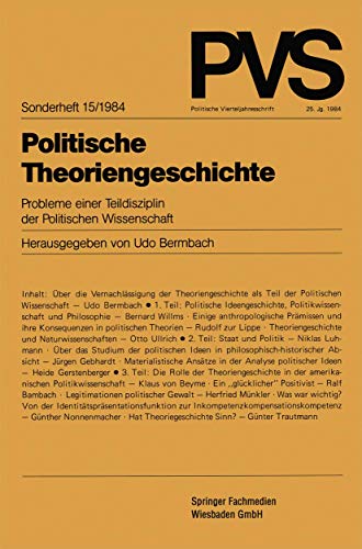 Stock image for Politische Theoriengeschichte: Probleme Einer Teildisziplin Der Politischen Wissenschaft (Politische Vierteljahresschrift Sonderhefte) for sale by medimops