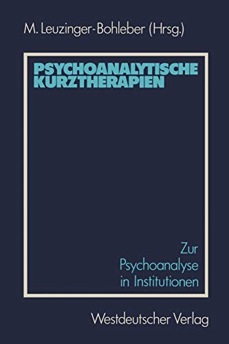 Imagen de archivo de Psychoanalytische Kurztherapien. Zur Psychoanalyse in Institutionen a la venta por medimops