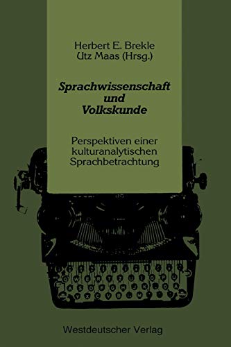Beispielbild fr Sprachwissenschaft und Volkskunde: Perspektiven einer kulturanalytischen Sprachbetrachtung zum Verkauf von Bernhard Kiewel Rare Books