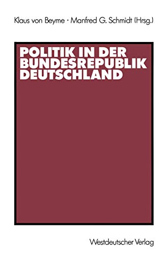 Politik in der Bundesrepublik Deutschland Klaus von Beyme Editor