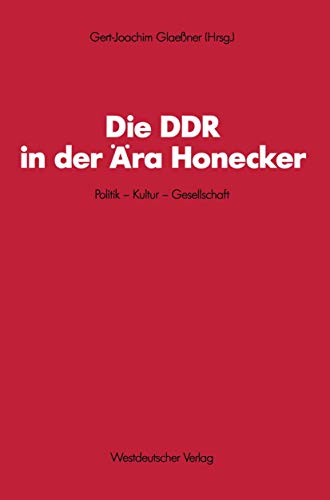 Stock image for Die DDR in der ra Honecker. Politik - Kultur - Gesellschaft. for sale by Antiquariat Bcherkeller
