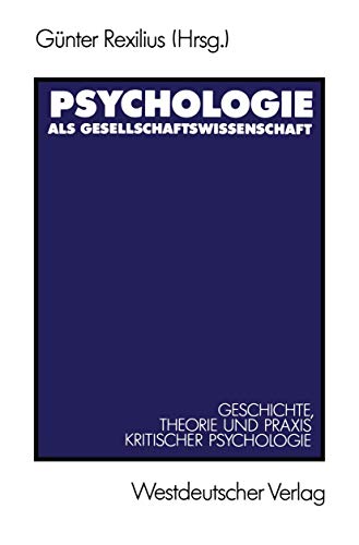 Beispielbild fr Psychologie als Gesellschaftswissenschaft. Geschichte, Theorie und Praxis kritischer Psychologie zum Verkauf von medimops