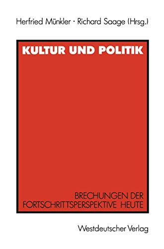 Kultur und Politik: Brechungen der Fortschrittsperspektive heute Für Iring Fetscher