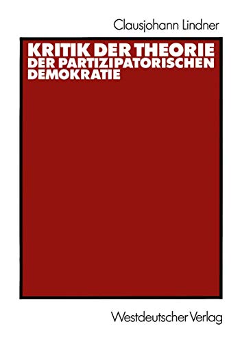 Kritik der Theorie der partizipatorischen Demokratie - Clausjohann Lindner