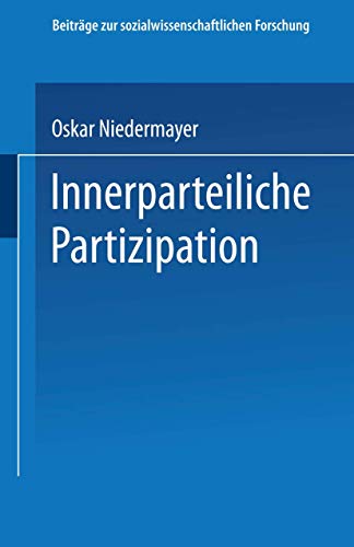 Beispielbild fr Innerparteiliche Partizipation (Beitrge zur sozialwissenschaftlichen Forschung) zum Verkauf von medimops