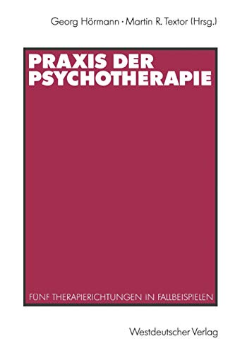 Stock image for Praxis der Psychotherapie. Fnf Therapieeinrichtungen in Fallbeispielen for sale by medimops