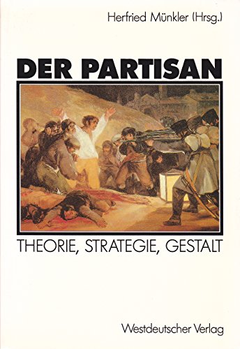 Der Partisan. Theorie, Strategie, Gestalt. - Münkler, Herfried (Hrsg.)