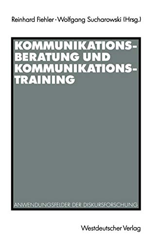 9783531122441: Kommunikationsberatung und Kommunikationstraining: Anwendungsfelder der Diskursforschung