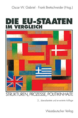 Die EG- Staaten im Vergleich. Strukturen, Prozesse, Politikinhalte. (9783531122823) by Brettschneider, Frank; Gabriel, Oscar W.