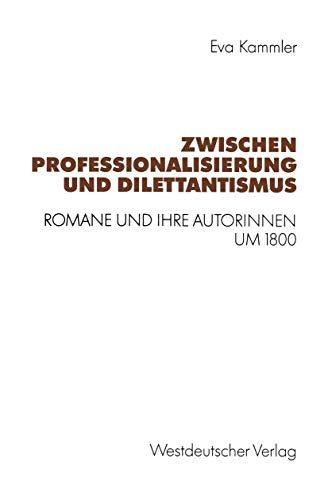 Stock image for Zwischen Professionalisierung Und Dilettantismus for sale by Blackwell's