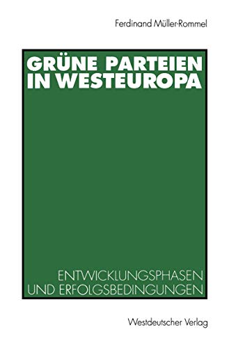 Beispielbild fr Grne Parteien in Westeuropa. Entwicklungsphasen und Erfolgsbedingungen zum Verkauf von medimops