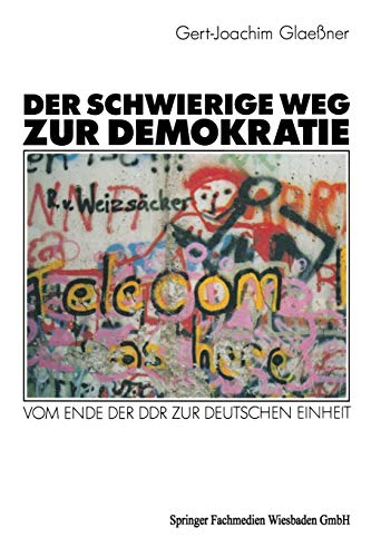 Stock image for Der Schwierige Weg Zur Demokratie: Vom Ende Der DDR Zur Deutschen Einheit for sale by Anybook.com