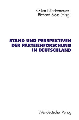 Beispielbild fr Stand und Perspektiven der Parteienforschung in Deutschland, zum Verkauf von modernes antiquariat f. wiss. literatur