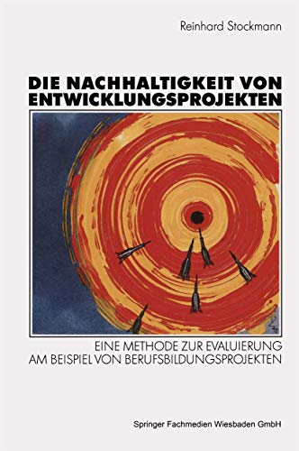 9783531124049: Die Nachhaltigkeit von Entwicklungsprojekten: Eine Methode zur Evaluierung am Beispiel von Berufsbildungsprojekten