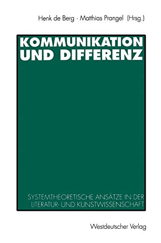 9783531124117: Kommunikation und Differenz: Systemtheoretische Anstze in der Literatur- und Kunstwissenschaft