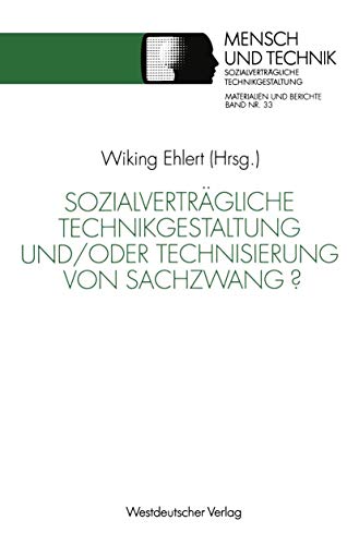 Stock image for Sozialvertragliche Technikgestaltung Und/Oder Technisierung Von Sachzwang? for sale by Chiron Media