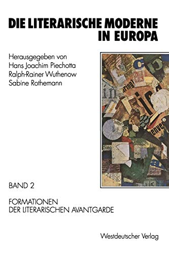 Imagen de archivo de Die Literarische Moderne in Europa. Band 2: Formationen Der Literarischen Avantgarde. a la venta por Kennys Bookshop and Art Galleries Ltd.