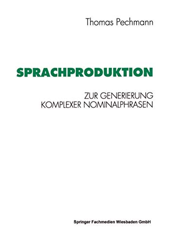9783531125268: Sprachproduktion: Zur Generierung komplexer Nominalphrasen (Psycholinguistische Studien) (German Edition)