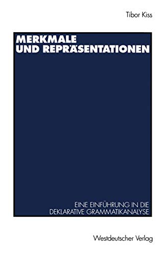 Stock image for Merkmale und Reprsentationen: Eine Einfhrung in die deklarative Grammatikanalyse for sale by medimops