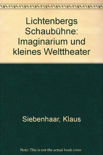 Beispielbild fr Lichtenbergs Schaubhne: Imaginarium und Kleines Welttheater. zum Verkauf von ABC Antiquariat, Einzelunternehmen