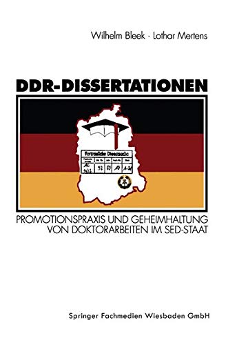 Beispielbild fr DDR-Dissertationen : Promotionspraxis und Geheimhaltung von Doktorarbeiten im SED-Staat zum Verkauf von Buchpark