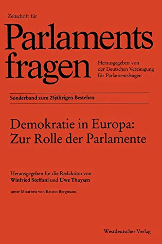 Imagen de archivo de Demokratie in Europa: Zur Rolle Der Parlamente (Zparl-Sonderbnde) (German Edition) a la venta por Norbert Kretschmann