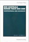 Der Zentrale Runde Tisch der DDR: Wortprotokoll und Dokumente (German Edition) (9783531127569) by Germany (East)