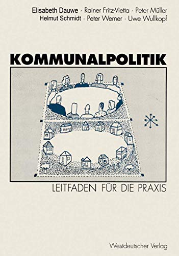 Beispielbild fr Kommunalpolitik: Leitfaden f?r die Praxis Mit Illustrationen von Godehard Bettels (German Edition) zum Verkauf von Reuseabook