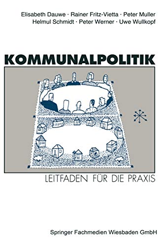 Stock image for Kommunalpolitik: Leitfaden f?r die Praxis Mit Illustrationen von Godehard Bettels (German Edition) for sale by Reuseabook