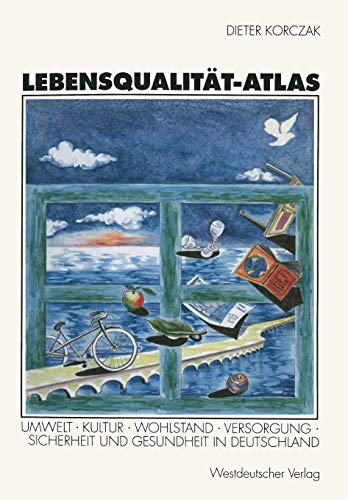 Imagen de archivo de Lebensqualitat-Atlas: Umwelt, Kultur, Wohlstand, Versorgung, Sicherheit und Gesundheit in Deutschland a la venta por Bernhard Kiewel Rare Books