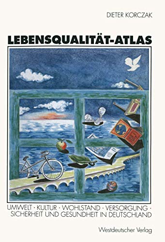 9783531128146: Lebensqualitt-Atlas: Umwelt, Kultur, Wohlstand, Versorgung, Sicherheit und Gesundheit in Deutschland