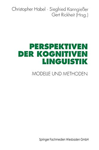 Beispielbild fr Perspektiven der Kognitiven Linguistik : Modelle und Methoden . zum Verkauf von Ganymed - Wissenschaftliches Antiquariat