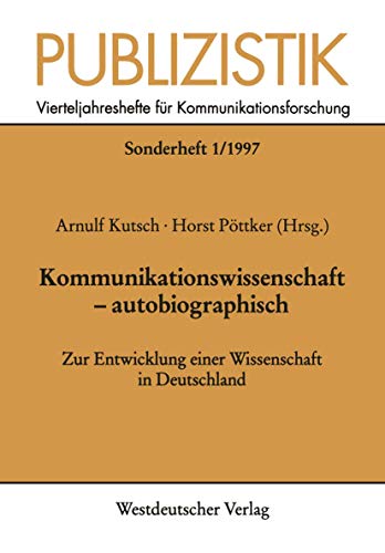 Stock image for Publizistik, H.1, Kommunikationswissenschaft, autobiographisch (Publizistik Sonderhefte) for sale by medimops