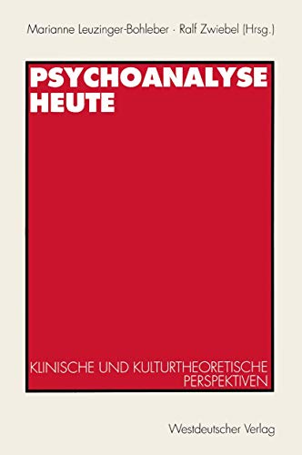 Imagen de archivo de Psychoanalyse heute. klinische und kulturtheoretische Perspektiven, a la venta por modernes antiquariat f. wiss. literatur