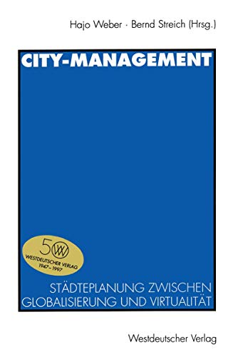 9783531130804: City-Management: Stdteplanung zwischen Globalisierung und Virtualitt (German Edition)