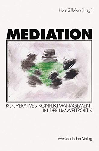 Beispielbild fr Mediation. kooperatives Konfliktmanagement in der Umweltpolitik, zum Verkauf von modernes antiquariat f. wiss. literatur