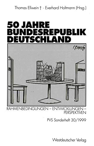 9783531131825: 50 Jahre Bundesrepublik Deutschland: Rahmenbedingungen ― Entwicklungen ― Perspektiven (Politische Vierteljahresschrift Sonderhefte, 30) (German Edition)