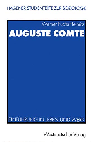 Auguste Comte: EinfÃ¼hrung in Leben und Werk (Studientexte zur Soziologie, 2) (German Edition) (9783531132334) by Fuchs-Heinritz, Werner