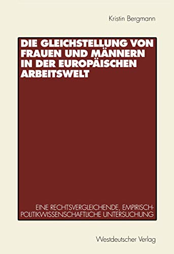 Stock image for Die Gleichstellung von Frauen und Mannern in der europaischen Arbeitswelt for sale by Chiron Media